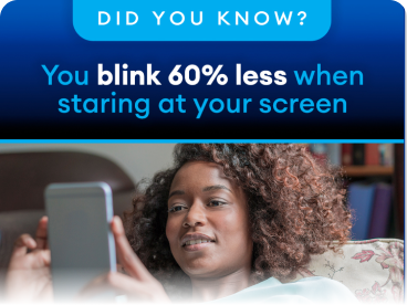 Message reading “Did you know? You blink 60% less when staring at your screen” above a person holding a tablet
