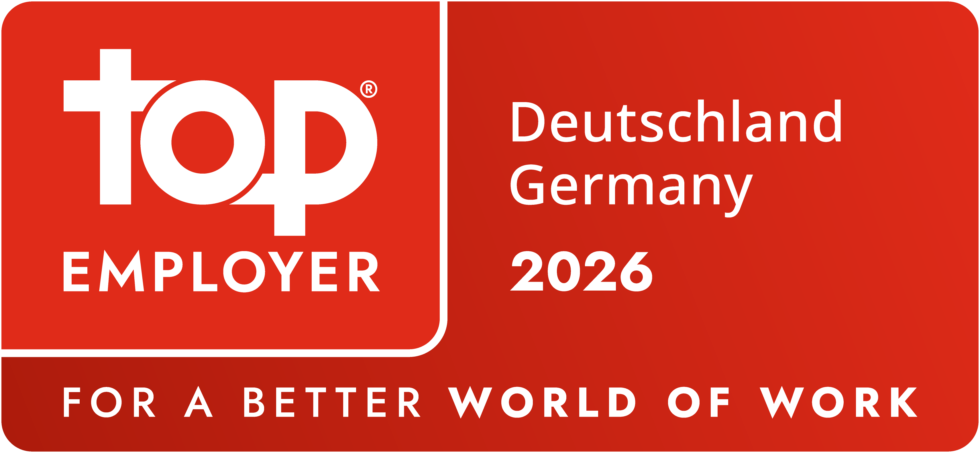Ein rotes Logo in Form eines Abzeichens mit der Aufschrift „Top Employer“ oben links. Rechts daneben steht in Fettdruck „Deutschland 2026“. Unten steht in weißen Großbuchstaben der Slogan „Für eine bessere Arbeitswelt“.