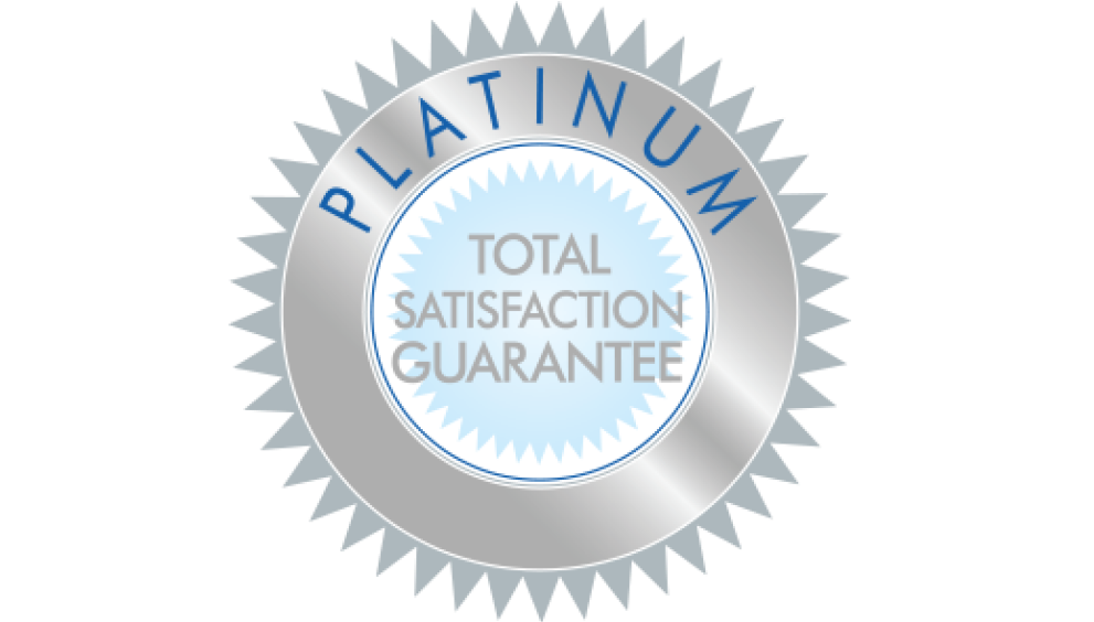 Platinum seal with the words “Total Satisfaction Guarantee” in the center